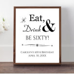 Retro Eat Drink and Be Sixty 60th Birthday Poster<br><div class="desc">It's going to be a heck of a 60th birthday party so dress up your party decor with this funky retro Eat,  Drink & Be Sixty! poster. Matching party supplies available.</div>