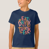 Retro Eat Drink And Be Thankful Happy Thanksgiving