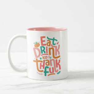 Retro Eat Drink And Be Thankful Happy Thanksgiving Two-Tone Coffee Mug