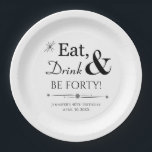 Retro Eat Drink & Be Forty 40th Birthday Paper Plate<br><div class="desc">It's going to be a heck of a 40th birthday party so dress up your table with this funky retro Eat,  Drink & Be Forty! paper plate! Can also be used for other ages (ie. 50,  60,  etc). Matching party supplies available.</div>