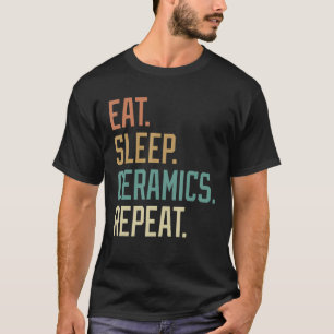 Retro Eat Sleep Ceramics Repeat Vintage T-Shirt