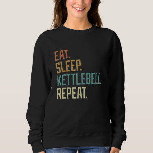 Retro Eat Sleep Kettlebell Repeat Vintage Sweatshirt