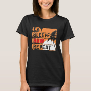 Retro Eat Sleep Row Repeat Funny Rowing Rower Crew T-Shirt