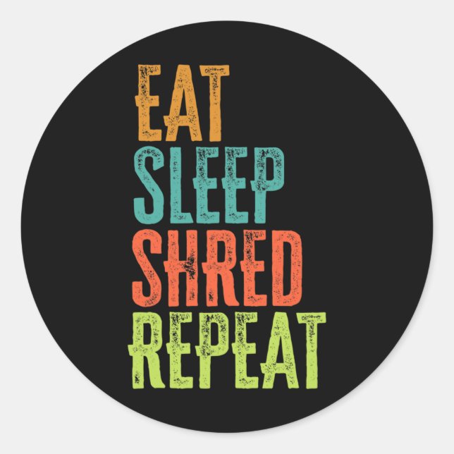 Retro Eat Sleep Shred Repeat Snowboarding Surfing  Classic Round Sticker (Front)