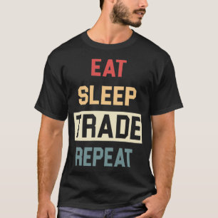 Retro eat sleep trade repeat 4 T-Shirt