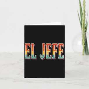 Retro el jefe funny mexican boss men dad  card