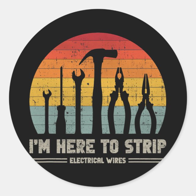 Retro Electrician Tools Funny Quote Strip Classic Round Sticker (Front)