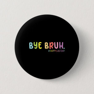 Retro End Of School Year Happy Last Day Summer Bru 2 Inch Round Button