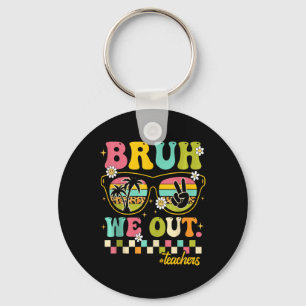 Retro End Of School Year Teacher Summer Bruh We Ou Keychain