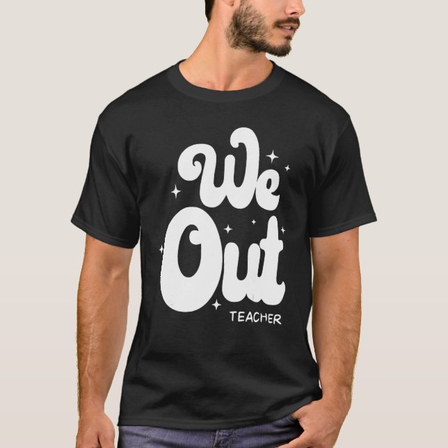 Retro End Of School Year Teacher Summer Bruh We Ou T-Shirt (Front)