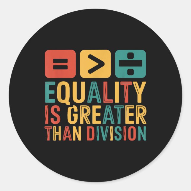 Retro Equality Is Greater Than Division Juneteenth Classic Round Sticker (Front)
