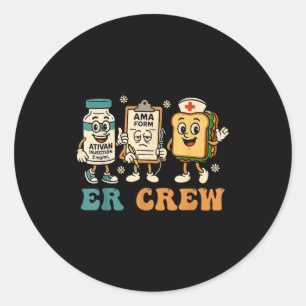 Retro Er Crew Emergency Room Funny Er Ed Nurse Tec Classic Round Sticker