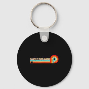 Retro Es Funny Saying Fluent In Movie Quotes Keychain