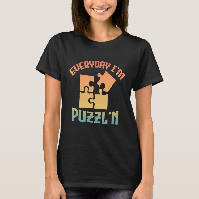 Retro Everyday I'm Puzzl'n   Jigsaw Puzzle Master  T-Shirt (Front)
