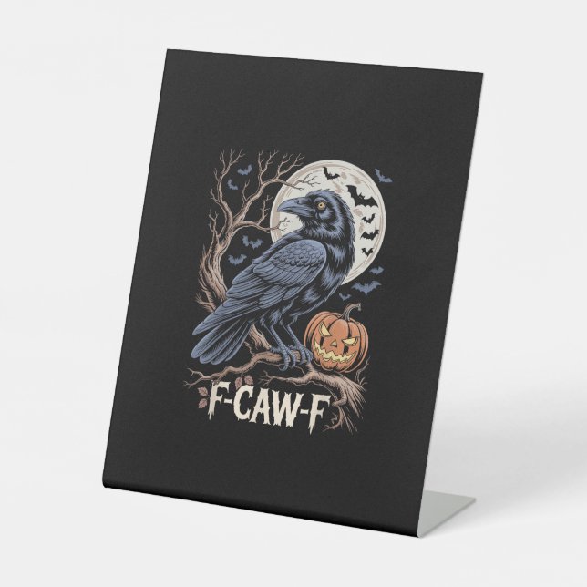 Retro F-Caw-F Bird Crow Funny Crow Bird Cawing Gru Pedestal Sign (Front)