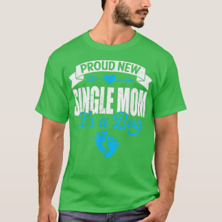 Retro Family Proud New Single Mom It's A Boy Gende T-Shirt