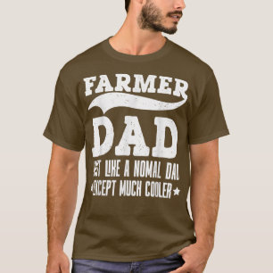 Retro Farmer Dad Is Like A Normal Dad Ecept Much C T-Shirt