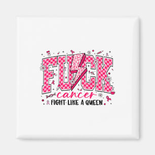 Retro Fck Cancer Fight Like A Queen Breast Cancer Magnet