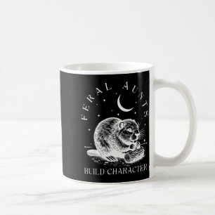 Retro Feral Aunts Build Character Funny New Aunt C Coffee Mug