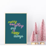 Retro Festive Colorful Christmas Holiday Quote Poster<br><div class="desc">Add a touch of cheerful holiday spirit to your space with this retro-inspired Merry Everything & Happy Always poster. Featuring a hand-lettered script in fun pastel colors against a deep teal background, this festive artwork blends vintage typography with a modern aesthetic. Perfect for seasonal decor, Christmas wall art, or a...</div>