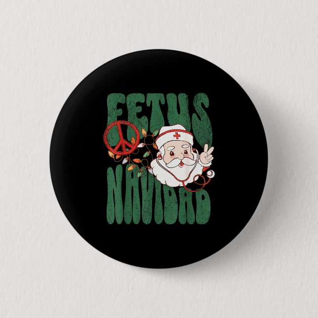 Retro Fetus Navidad Santa Claus Christmas Obgyn Nu 2 Inch Round Button (Front)