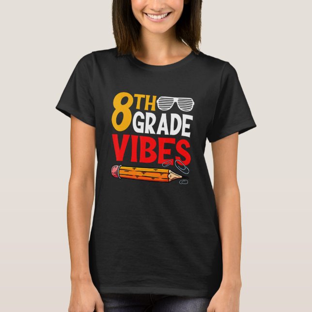 Retro First Day Of School 8th Grade Vibes Back To  T-Shirt (Front)