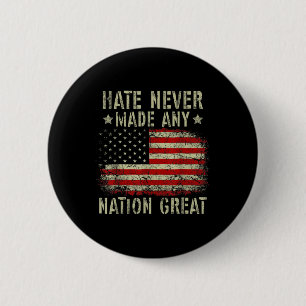 Retro Flag Hate Never Made Any Nation Great Anti-t 2 Inch Round Button