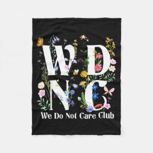 Retro Floral Wdnc We Do Not Care Club Men Women  Fleece Blanket
