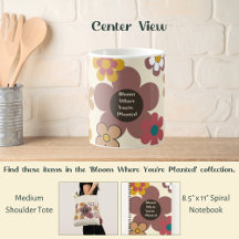 Retro Flowers "Bloom Where You're Planted"