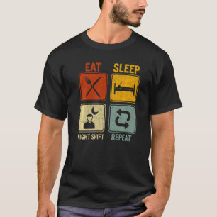 Retro For Men Women Eat Sleep Night Shift Repeat T-Shirt
