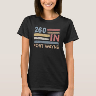 Retro Fort Wayne Area Code 260 Residents State Ind T-Shirt