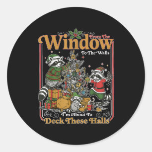 Retro From The Windows To The Walls Funny Raccoon  Classic Round Sticker