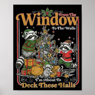Retro From The Windows To The Walls Funny Raccoon Poster