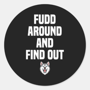 Retro Fudd Around And Find Adult Humor Sarcastic Classic Round Sticker