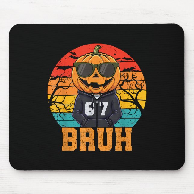 Retro Funny 67 Halloween Meme Bruh Cool Pumpkin He Mouse Pad (Front)
