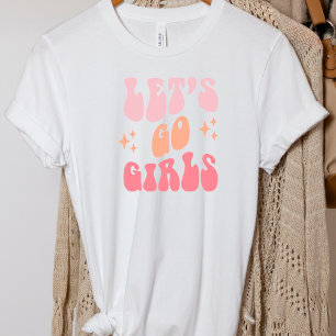 Retro Funny Bachelorette Lets Go Girls Party T-S T-Shirt