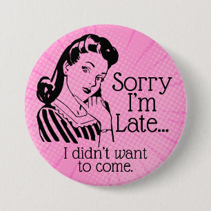 Retro Funny Being Late  Button