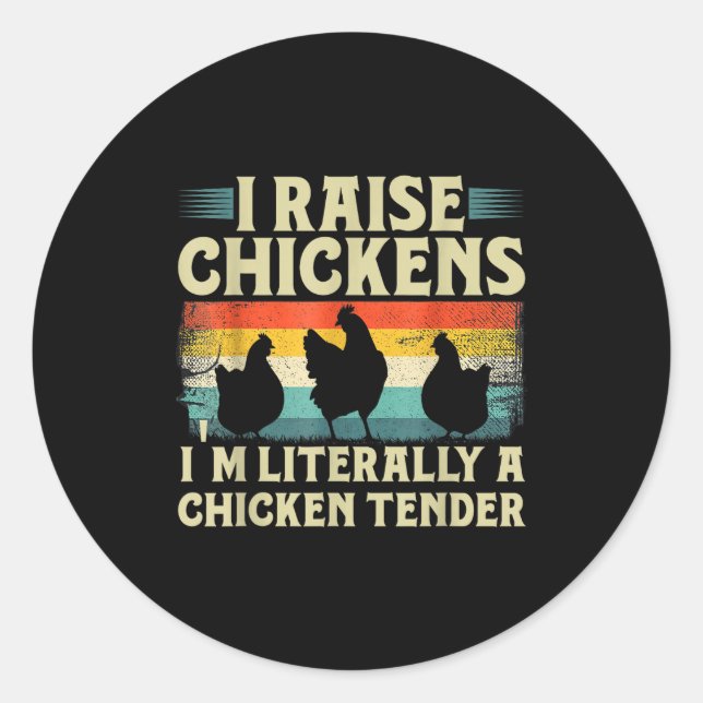Retro Funny Chicken Lover Gift – I Raise Chickens  Classic Round Sticker (Front)