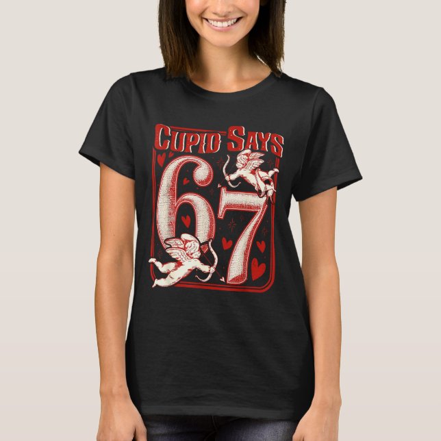 Retro Funny Cud Says 6 7 Six Seven Couples Valenti T-Shirt (Front)