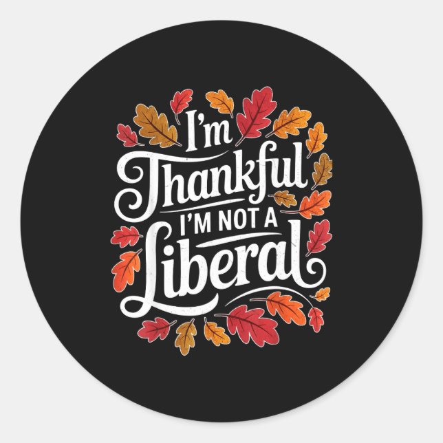 Retro Funny Fall Thanksgiving I’m Thankful I’m Not Classic Round Sticker (Front)