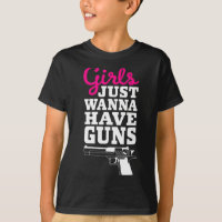 Retro Funny Gun Saying - Girls Just W Have Guns