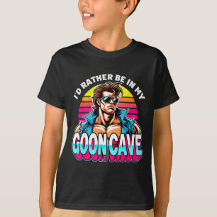 Retro Funny Id Rather Be In My Goon Cave Quote Man T-Shirt