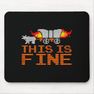 Retro Funny Quote This Is Fine Sarcasm Gift Mouse Pad