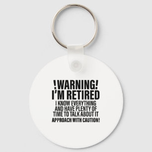Retro Funny Retirement Retiree Warning Im Retired Keychain