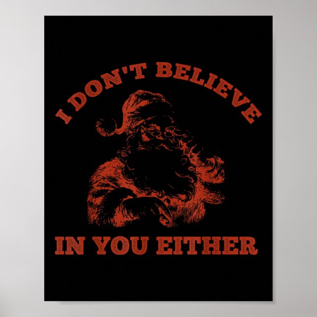 Retro Funny Santa Clause I Don't Believe In You Ei Poster (Front)