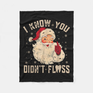 Retro Funny Santa Dental Hygienist I Know You Didn Fleece Blanket