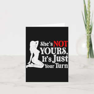 Retro Funny Sarcastic She Is Not Yours It Is Just  Card