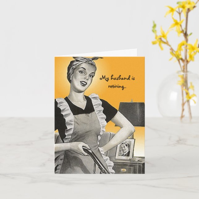 Retro Funny Suburban Lady Husband Retirement card (Yellow Flower)