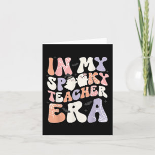 Retro Funny Teacher Halloween Cute In My Spooky Te Card