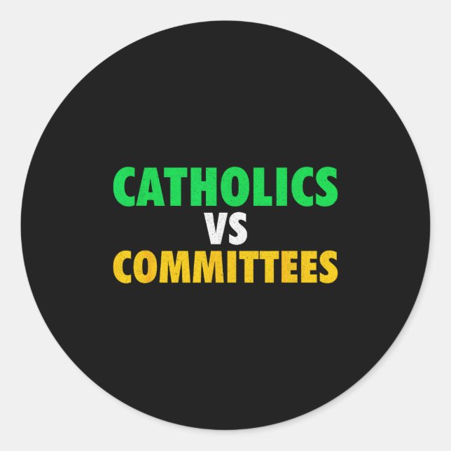Retro Funny Trendy Sarcastic Saying Catholics Vs C Classic Round Sticker (Front)